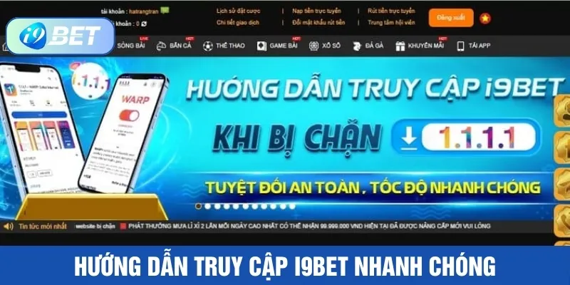 Truy cập vào nền tảng i9Bet bằng nhiều phương thức