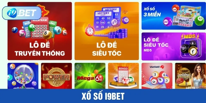 Tận hưởng các trò chơi Xổ Số i9Bet hay nhất