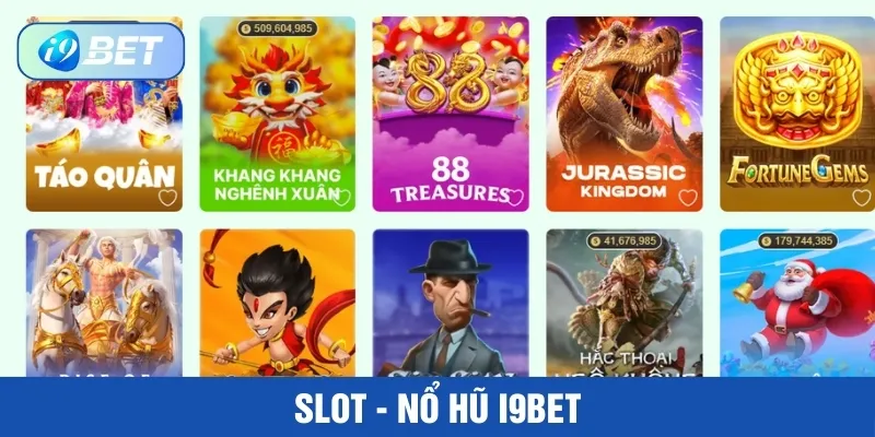 Kho game Slot - Nổ hũ chất lượng của i9Bet 